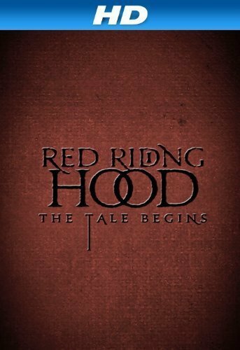 Смотреть Red Riding Hood: The Tale Begins в HD качестве 720p-1080p