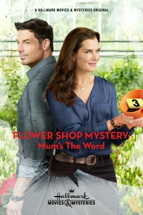 Смотреть Flower Shop Mystery: Mum's the Word в HD качестве 720p-1080p