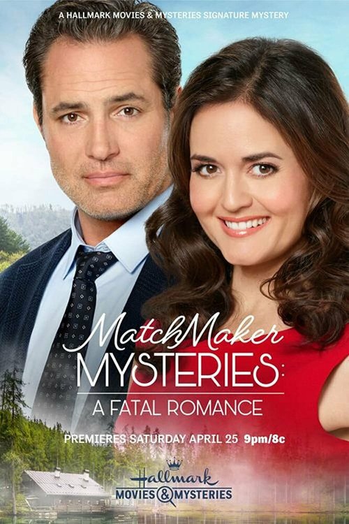Смотреть Matchmaker Mysteries: A Fatal Romance в HD качестве 720p-1080p