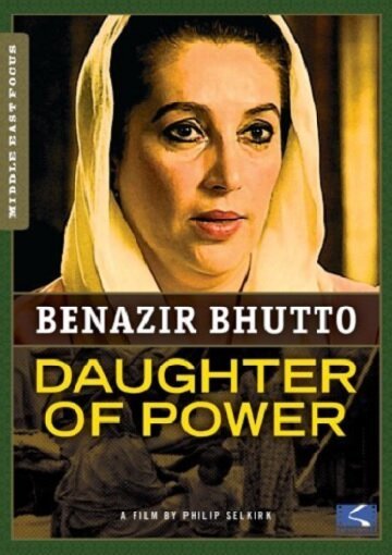 Смотреть Беназир Бхутто — Дочь власти онлайн в HD качестве 720p-1080p