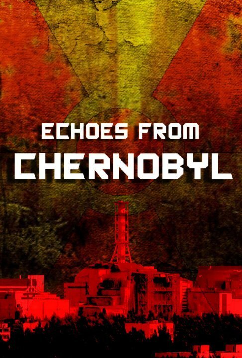 Смотреть Эхо из Чернобыля онлайн в HD качестве 720p-1080p