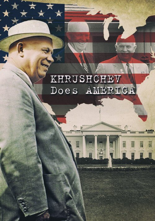 Смотреть Хрущёв уделывает Америку онлайн в HD качестве 720p-1080p