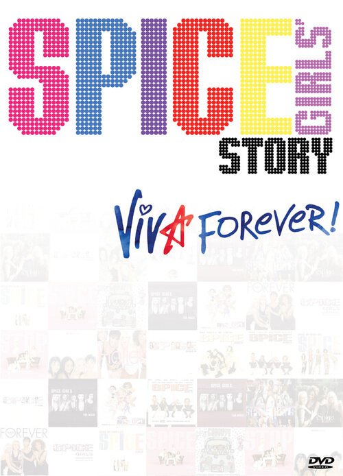 Смотреть История группы «Spice Girls»: Viva Forever! онлайн в HD качестве 720p-1080p