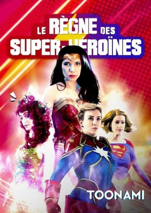 Смотреть Le Règne des super-héroïnes в HD качестве 720p-1080p