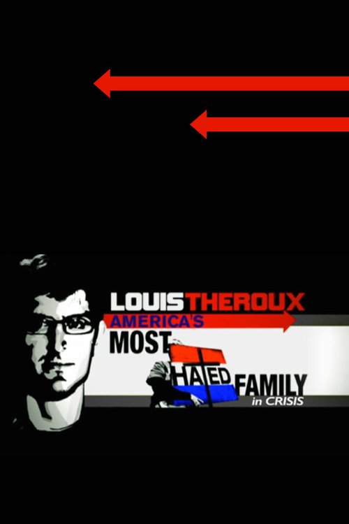 Смотреть Луи Теру: Кризис самой ненавидимой семьи в Америке онлайн в HD качестве 720p-1080p