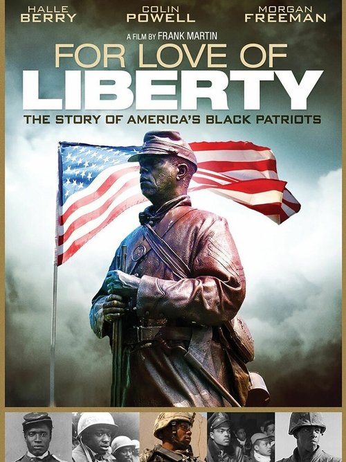 Смотреть Любовь к свободе: История о чернокожих патриотах Америки онлайн в HD качестве 720p-1080p
