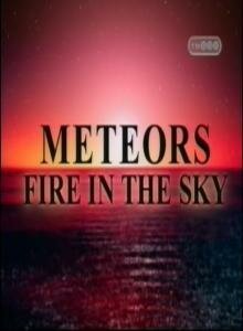 Смотреть Метеориты: Огонь в небе онлайн в HD качестве 720p-1080p