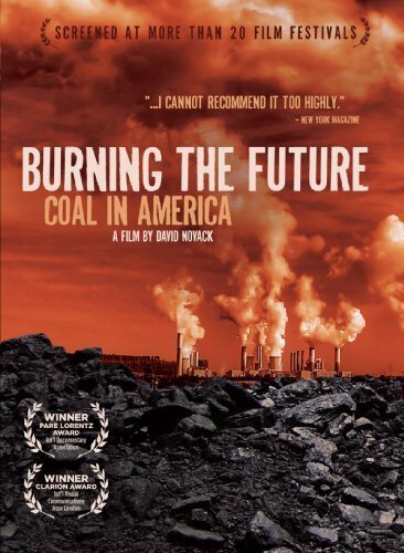 Смотреть Сжигая будущее: Уголь в Америке онлайн в HD качестве 720p-1080p