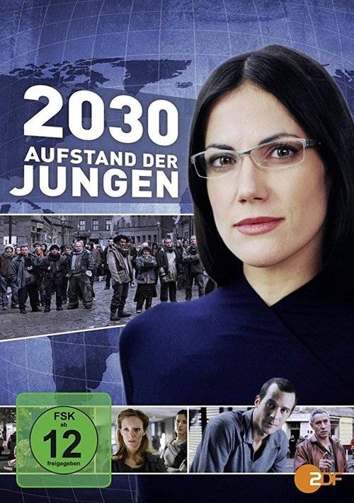 Смотреть 2030 - Aufstand der Jungen в HD качестве 720p-1080p