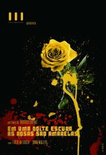 Смотреть Em Uma Noite Escura, As Rosas São Amarelas в HD качестве 720p-1080p