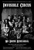 Смотреть Invisible Circus: No Dress Rehearsal в HD качестве 720p-1080p