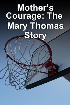 Смотреть Материнская отвага: История Мэри Томас в HD качестве 720p-1080p