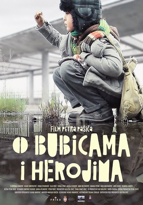 Смотреть O bubicama i herojima в HD качестве 720p-1080p