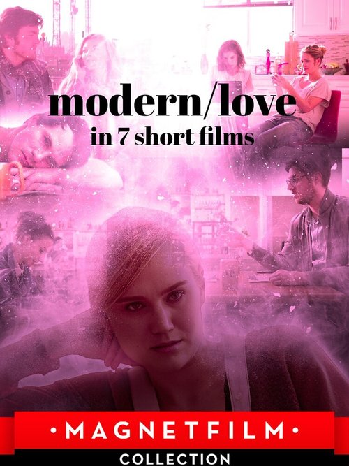 Смотреть Современная любовь в 7 коротких фильмах в HD качестве 720p-1080p