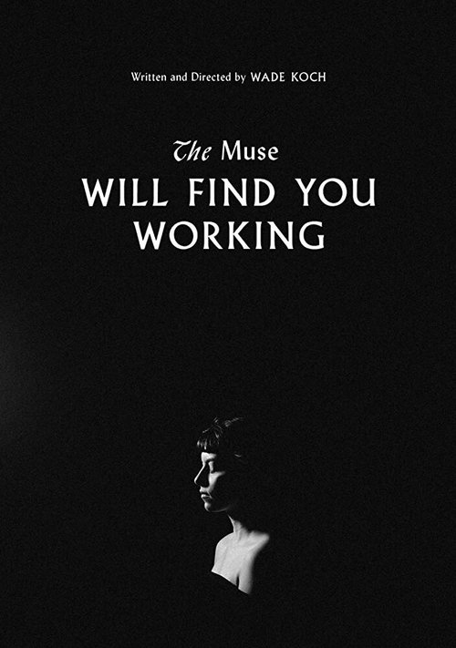 Смотреть The Muse Will Find You Working в HD качестве 720p-1080p