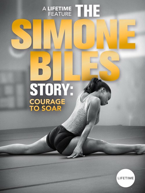 Смотреть The Simone Biles Story: Courage to Soar в HD качестве 720p-1080p