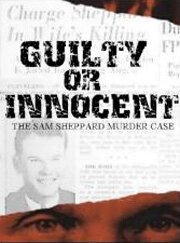 Смотреть Виновность или невиновность: Сэм Шеппард Дело об убийстве онлайн в HD качестве 720p-1080p