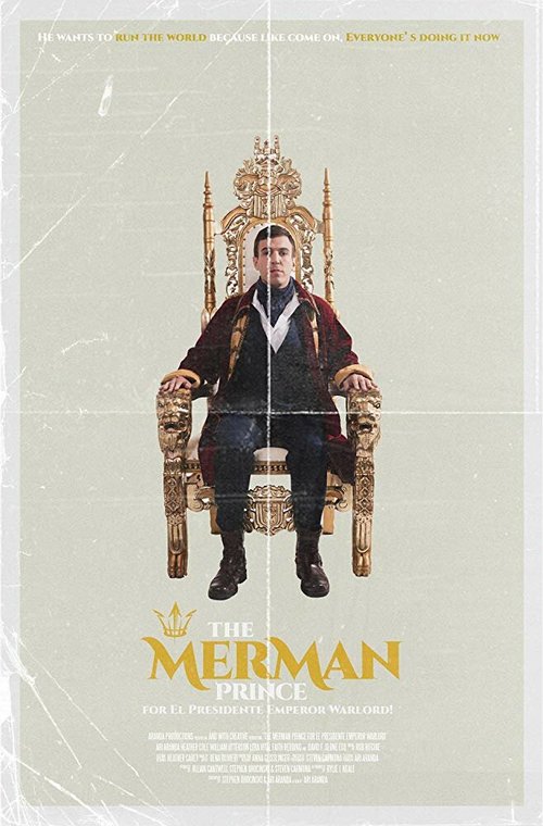 Смотреть The Merman Prince for El Presidente Emperor Warlord! в HD качестве 720p-1080p