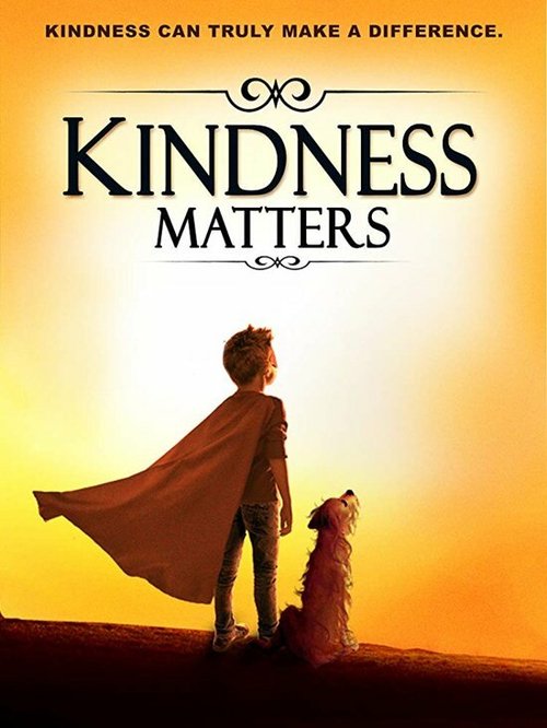 Смотреть Kindness Matters в HD качестве 720p-1080p