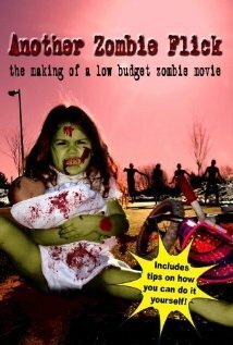 Смотреть Another Zombie Flick: The Making of a Low Budget Zombie Movie в HD качестве 720p-1080p