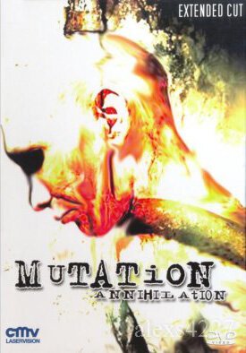 Смотреть Мутация — Уничтожение онлайн в HD качестве 720p-1080p